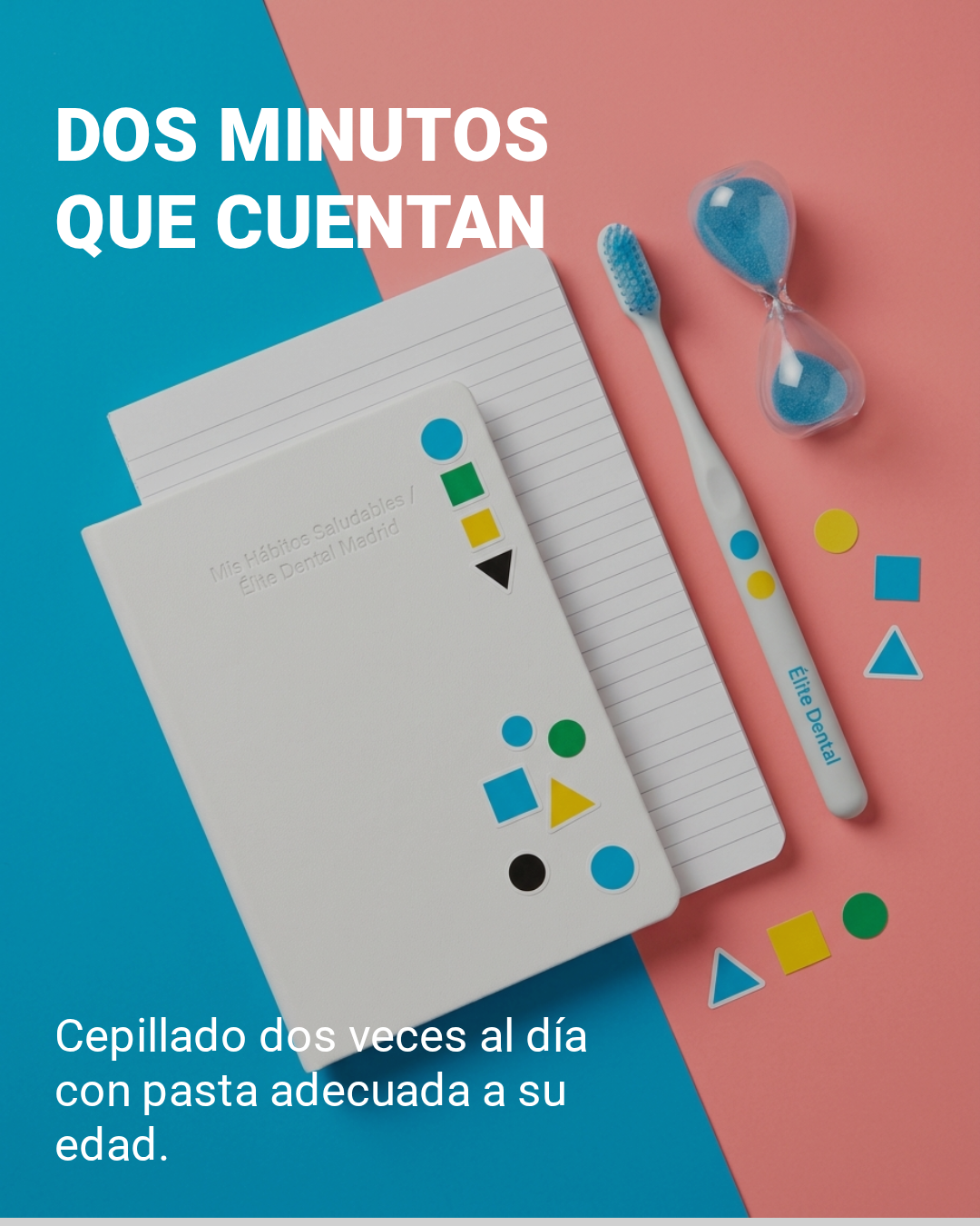Consejo: cepillado dos veces al día durante dos minutos